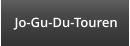 Jo-Gu-Du-Touren